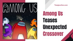 among us teases unexpected crossover