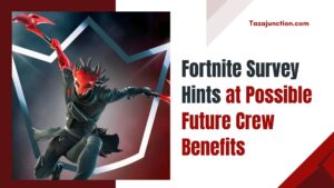 fortnite survey hints at possible future crew benefits
